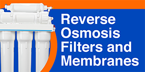 Reverse Osmosis Filters and Membranes